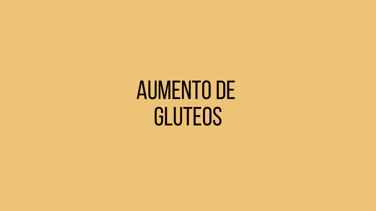 cual es el mejor procedimiento para aumento de gluteos