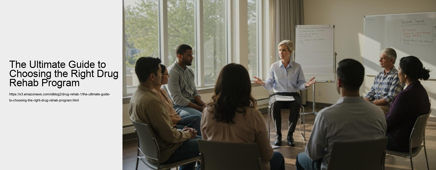 The Ultimate Guide to Choosing the Right Drug Rehab Program